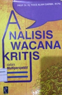 Image of Analisis Wacana Kritis: dalam Multiperspektif
