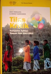 Image of Tilas Kritik. Kumpulan Tulisan Rumah Filam 2007-2012. Jilid 2