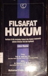 Image of Filsafat Hukum. Refleksi Kritis terhadap Hukum dan Hukum Indonesia (Dalam Dimensi Ide dan Aplikasi)