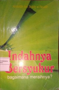 Image of Indahnya Bersyukur. Bagaimana Meraihnya?