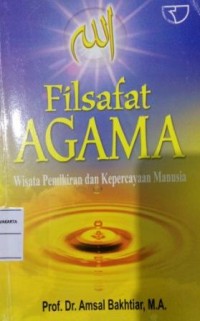 Image of Filsafat Agama : Wisata Pemikiran dan Kepercayaan Manusia