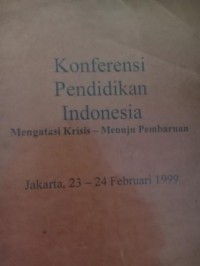 Image of Konferensi Pendidikan Indonesia. Mengatasi Krisis- Menuju Pembauran