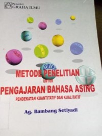 Image of Metode Penelitian Untuk Pengajaran Bahasa Asing. Pendekatan Kuantitatif dan Kualitatif