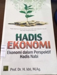 Image of Hadis Ekonomi. Ekonomi dalam Perspektif Hadis Nabi