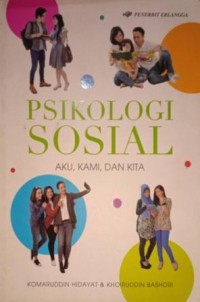 Image of Psikologi Sosial. Aki, Kami, Dan Kita