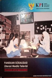 Image of Panduan Sosialisasi Literasi Media Televisi. Pegangan Untuk Narasumber