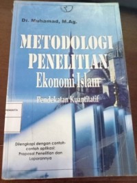 Image of Metodologi Penelitian Ekokomi Islam. Pendekatan Kuantitatif