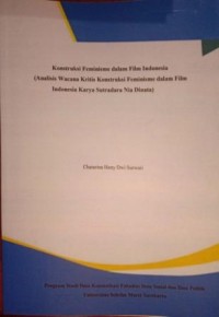 Image of Konstruksi Feminisme dalam Film Indonesia (Analisis Wacana Kritis Konstruksi Feminisme dalam Film Indonesia Karya Sutradara Nia Dinata