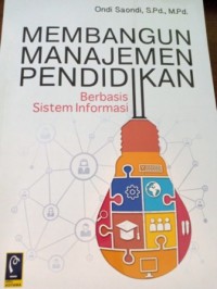 Image of Membangun manajemen Pendidikan Berbasis Sistem Informasi