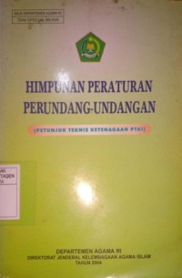Image of Himpunan Peraturan Perundang-Undangan (Petunjuk Teknis Ketenagaan PTAI)