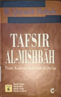 Image of Tafsir Al-Misbah. Pesan, Kesan dan Keserasian Al-Qur'an. Volume 6