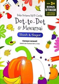 Image of Buku Pertama PAUD Cerdas. Dot-to-Dot & Mewarnai Buah Dan Sayur