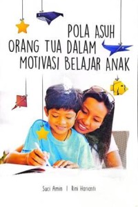 Image of Pola Asuh Orang Tua Dalam Motivasi Belajar Anak