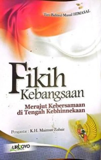 Image of Fikih Kebangsaan. Merajut Kebersamaan di Tengah Kebhinekaan