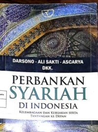 Image of Perbankan Syariah Di Indonesia. Kelembagaan Dan Kebijakan Serta Tantangan Ke Depan