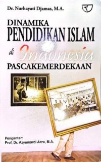 Image of Dinamika Pendidikan Islam di Indonesia Pasca Kemerdekaan