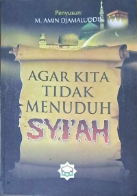 Image of Agar Kita Tidak Menuduh Syi'ah