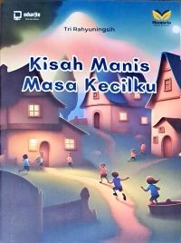 Image of Kisah Manis Masa Kecilku