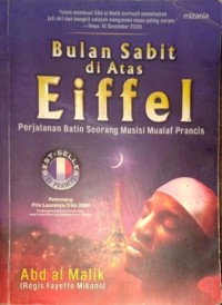 Image of Bulan Sabit Di Atas Eiffel. Perjalanan Batin Seorang Musisi Mualaf Perancis