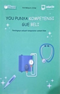 Image of You Punya Kompetensi Gue Beli: Pentingnya Sebuah Kompetensi Zaman Now